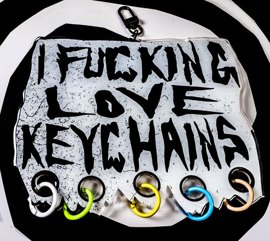 I Fucking Love Keychains